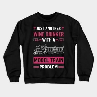 Wine Drinker Model Train Trains Railroad Railway Crewneck Sweatshirt